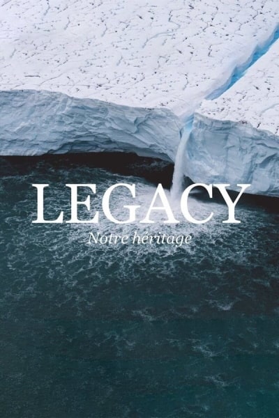 Legacy, notre heritage