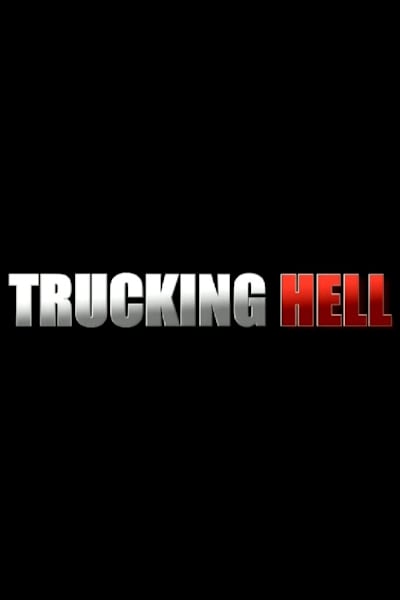 Trucking Hell - Season 1