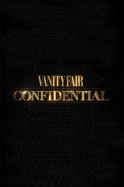Vanity Fair Confidential - Season 1
