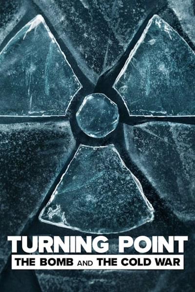 Turning Point: The Bomb and the Cold War - Season 1