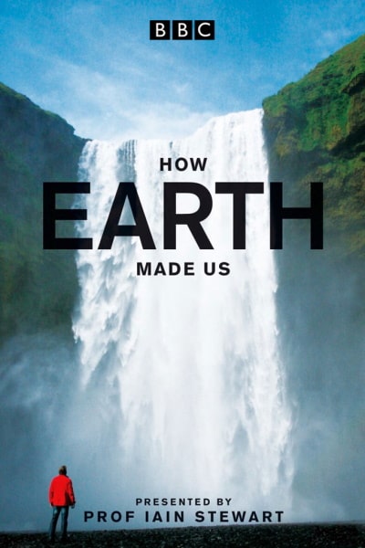 How Earth Made Us - Season 1