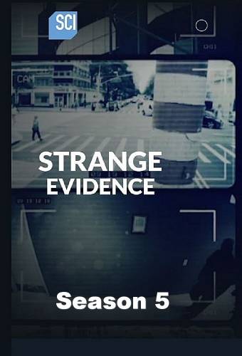 Strange Evidence - Season 5