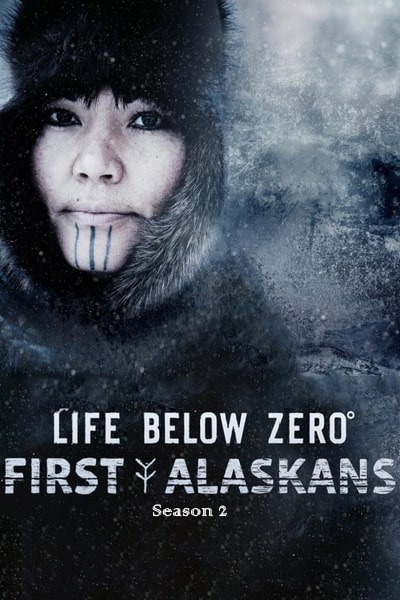 Life Below Zero: First Alaskans - Season 2