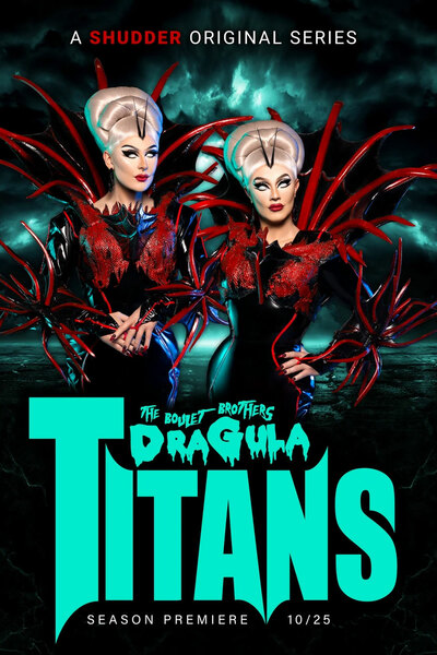 The Boulet Brothers Dragula: Titans - Season 1