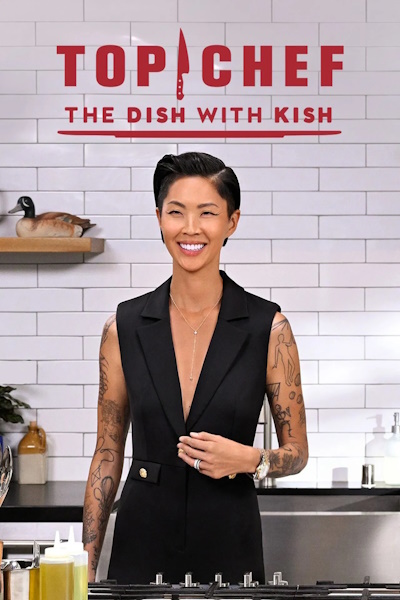 Top Chef The Dish with Kish - Season 1