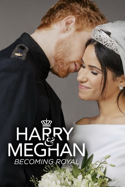 Harry & Meghan: Becoming Royal