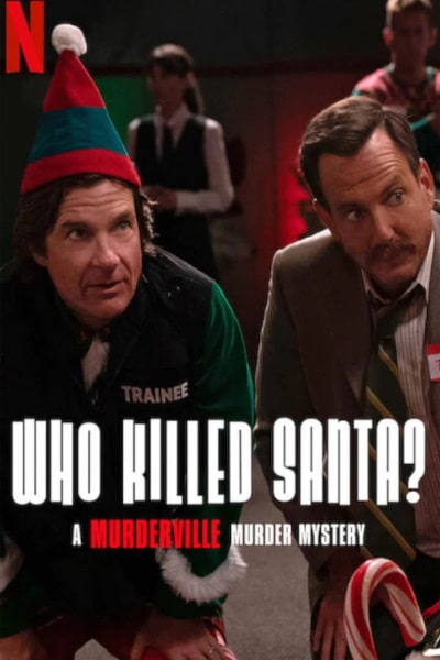 Who Killed Santa: A Murderville Murder Mystery