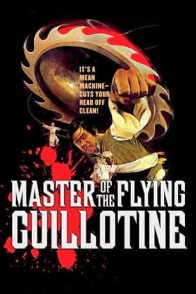 Master of the Flying Guillotine