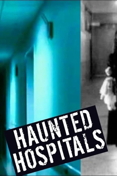Haunted Hospitals - Season 1